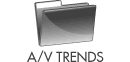 A/V Trends